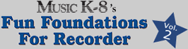 Music K-8's Fun Foundations For Recorder